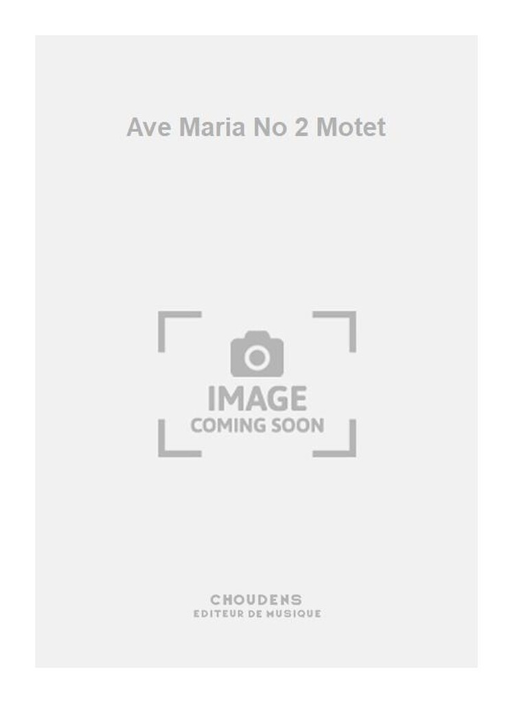 Ave Maria No 2 Motet