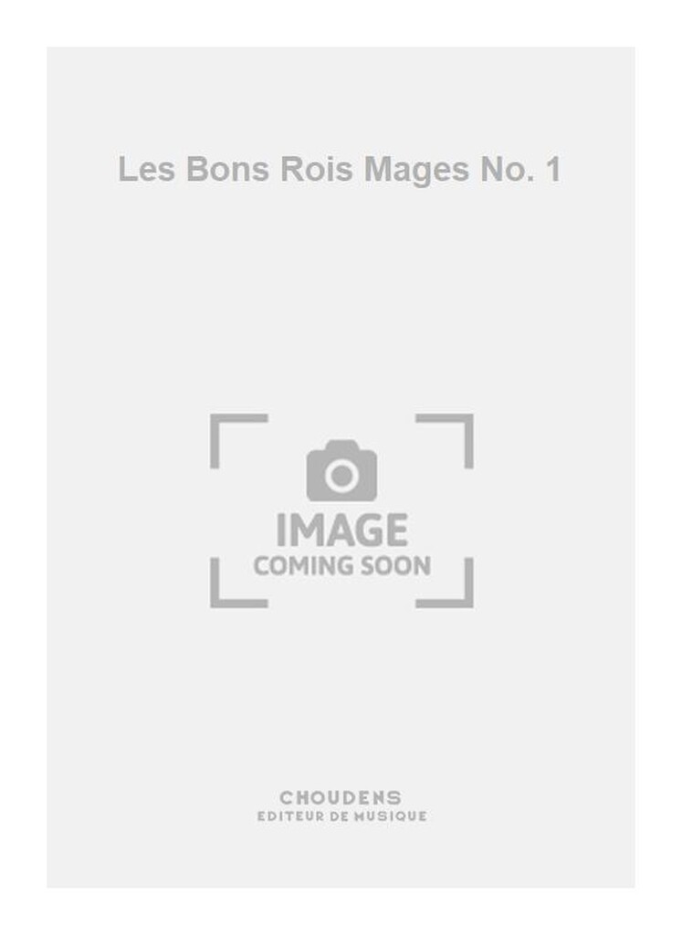 Les Bons Rois Mages No. 1