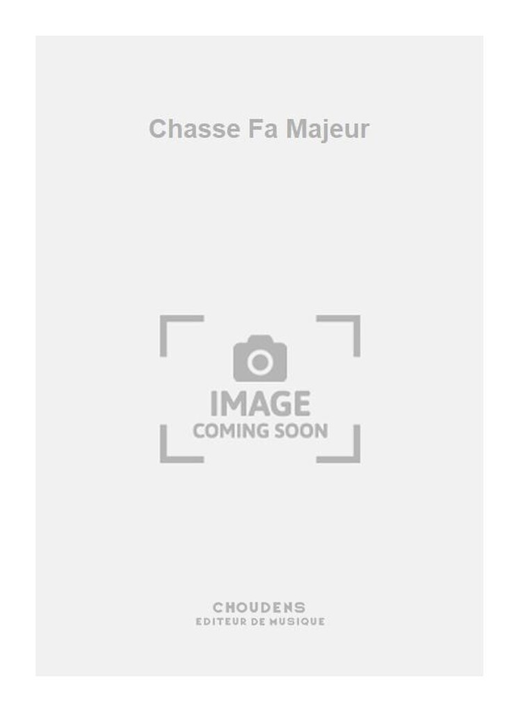 Chasse Fa Majeur