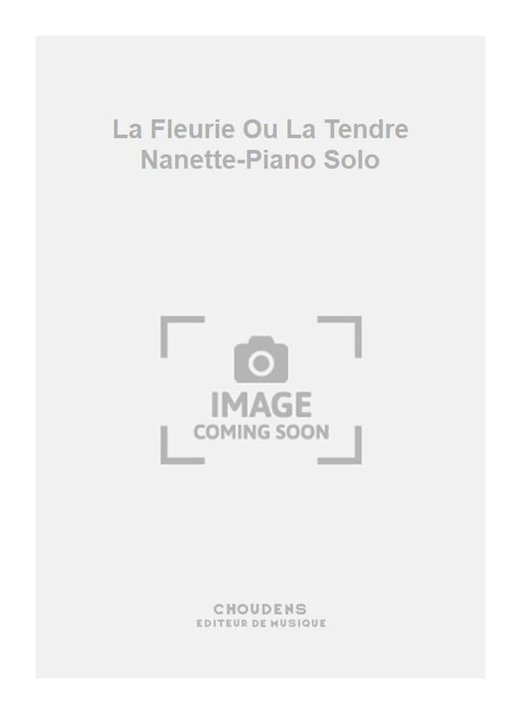 La Fleurie Ou La Tendre Nanette-Piano Solo