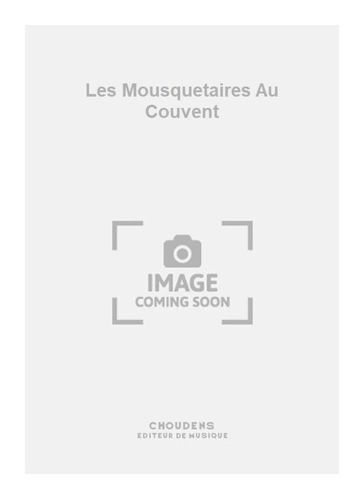Les Mousquetaires Au Couvent