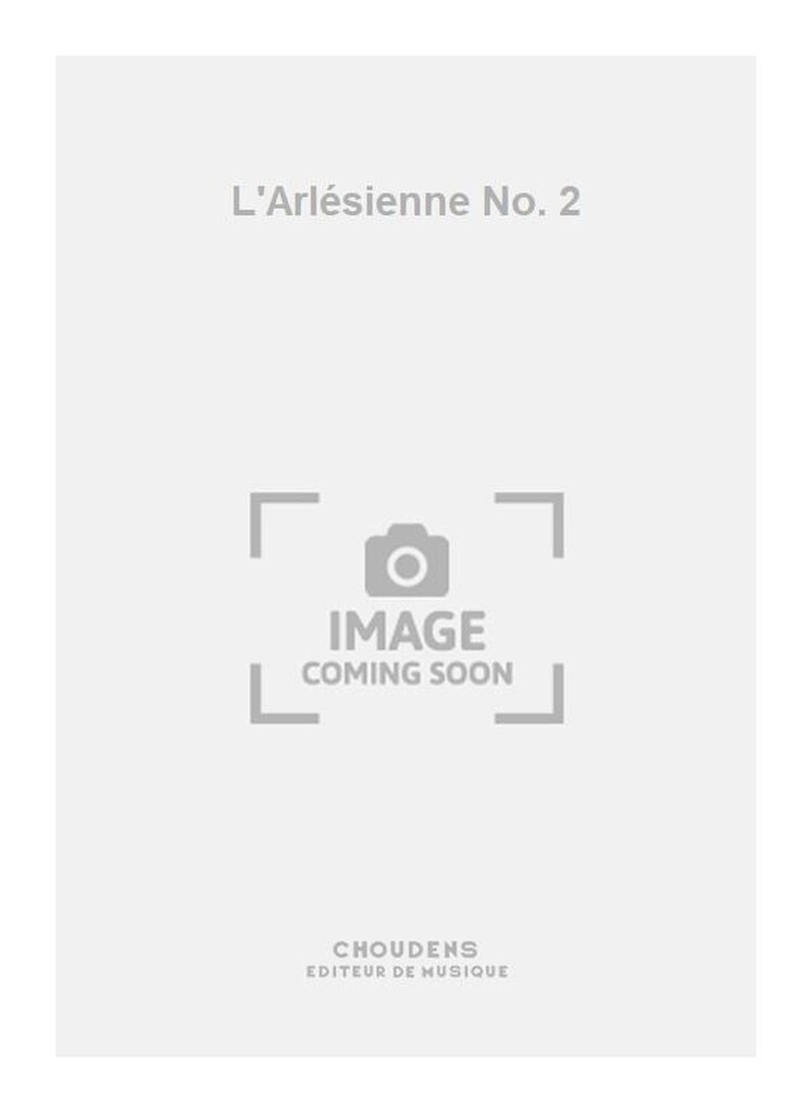 L'Arlésienne No. 2