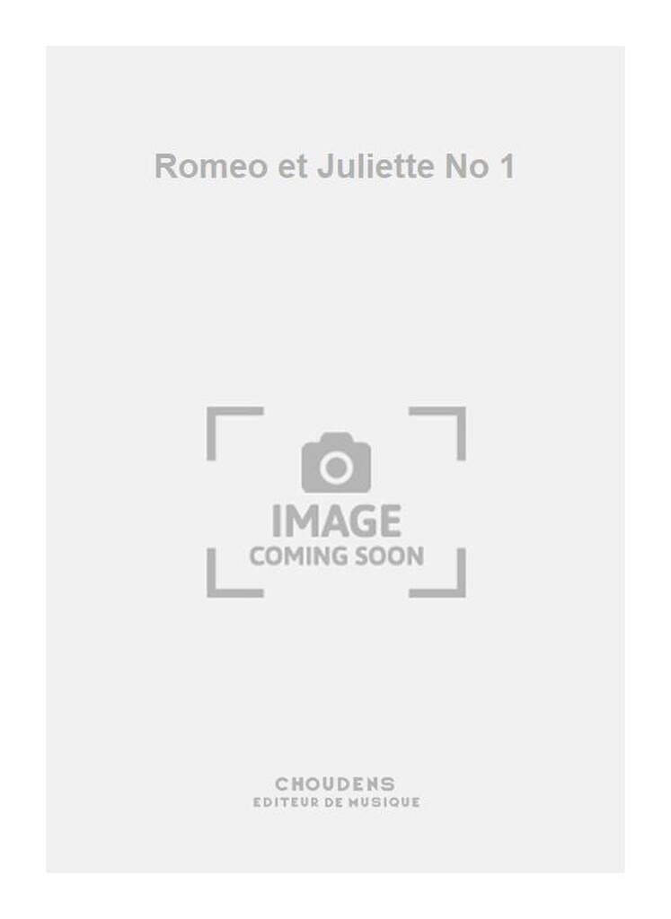 Romeo et Juliette No 1