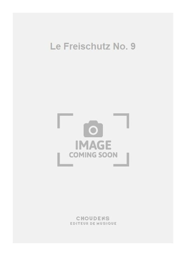 Le Freischutz No. 9