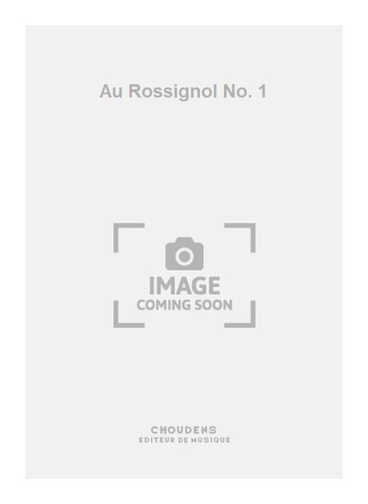 Au Rossignol No. 1