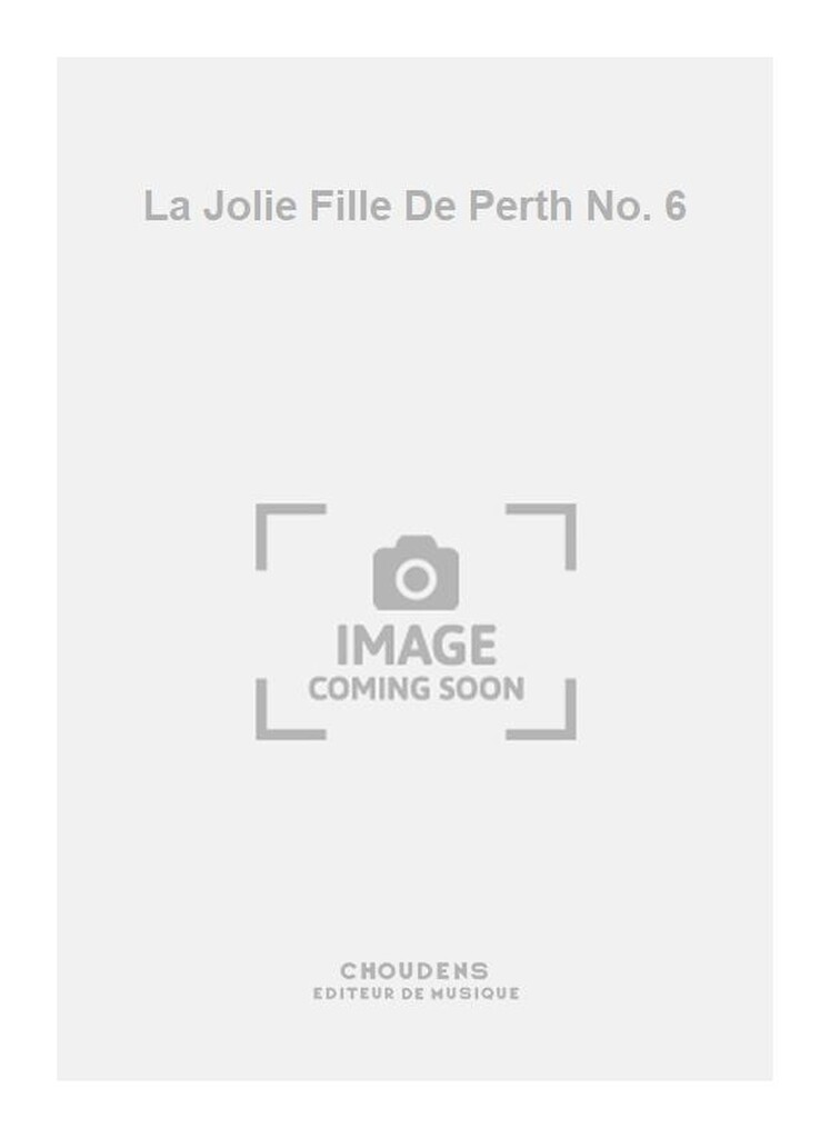 La Jolie Fille De Perth No. 6