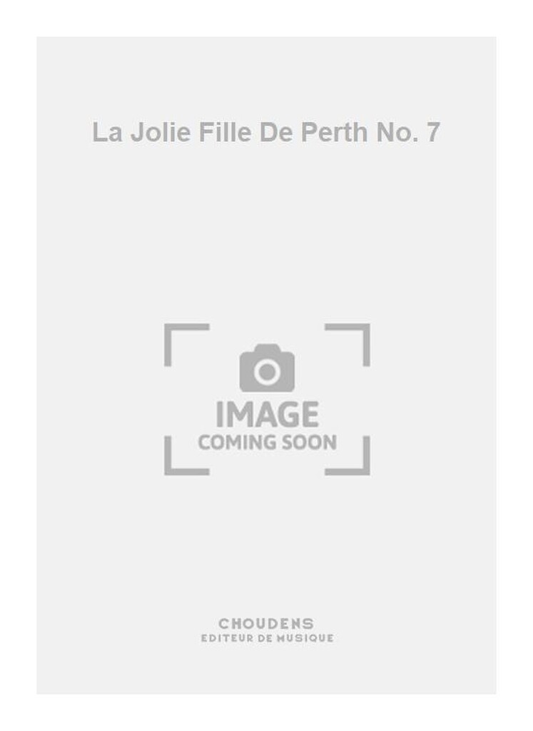 La Jolie Fille De Perth No. 7