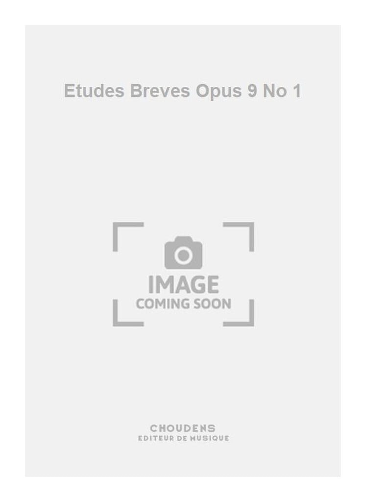 Etudes Breves Opus 9 No 1