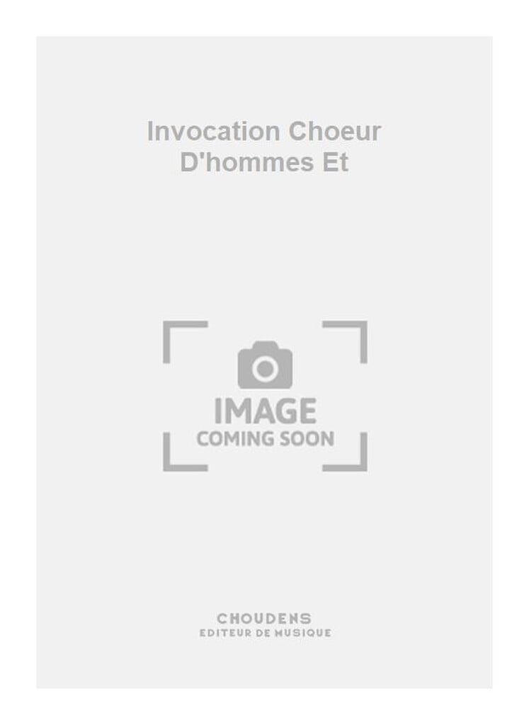 Invocation Choeur D'hommes Et