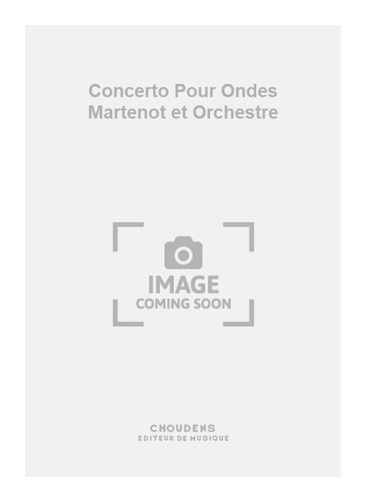 Concerto Pour Ondes Martenot et Orchestre