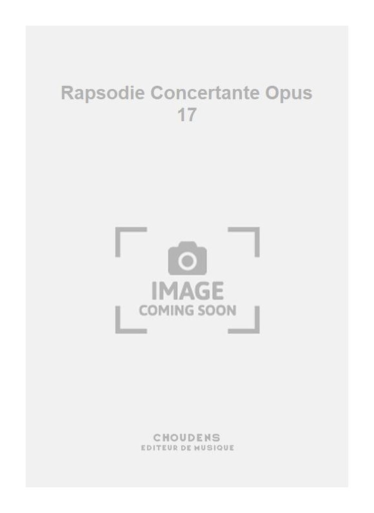 Rapsodie Concertante Opus 17
