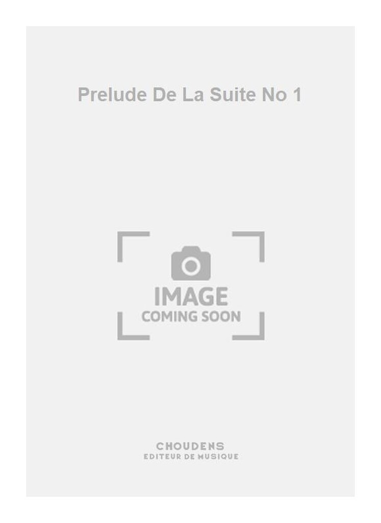 Prelude De La Suite No 1