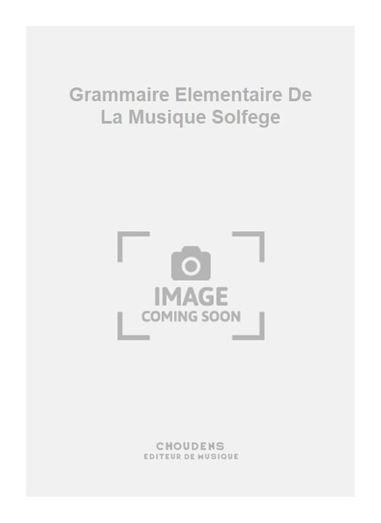 Grammaire Elementaire De La Musique Solfege