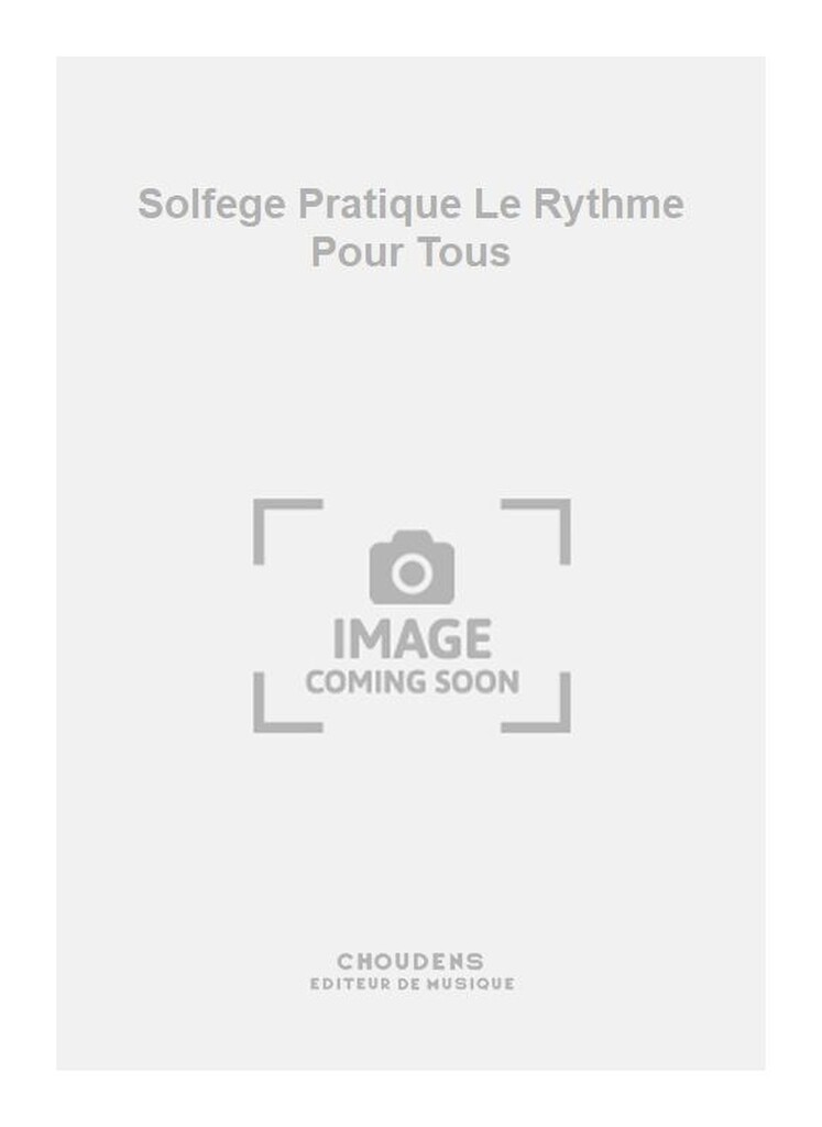 Solfege Pratique Le Rythme Pour Tous