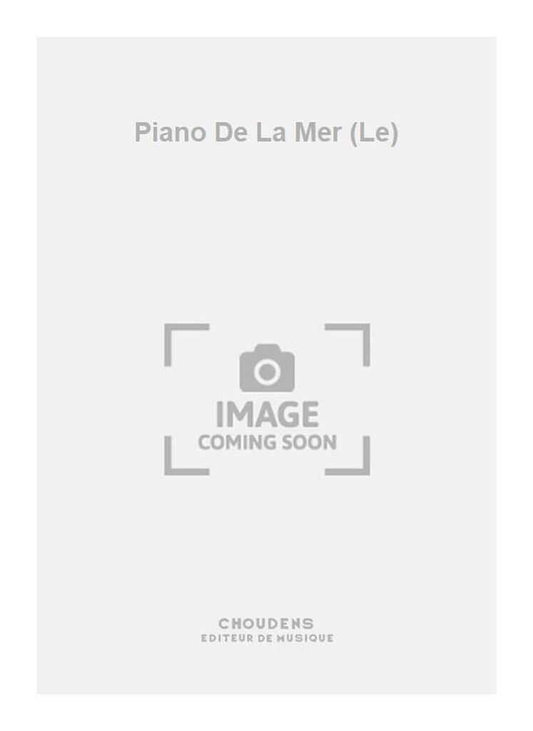 Piano De La Mer (Le)