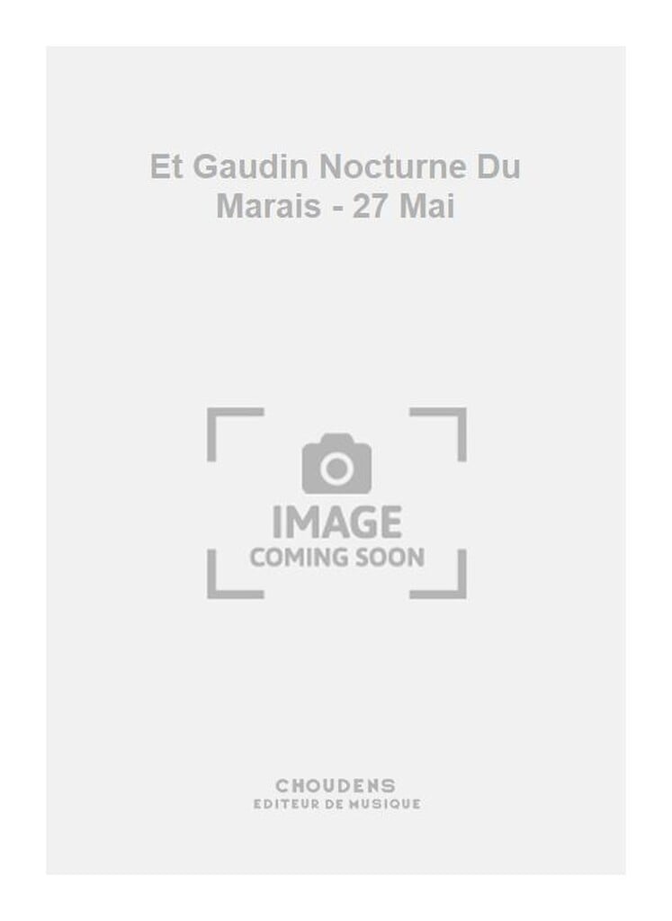 Et Gaudin Nocturne Du Marais - 27 Mai
