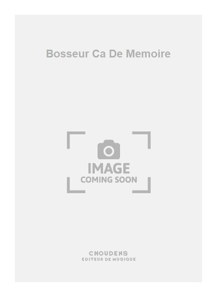 Bosseur Ca De Memoire