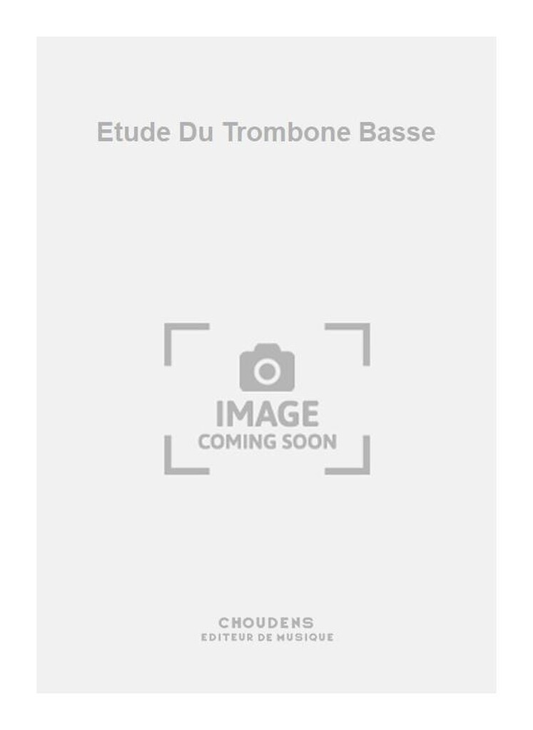 Etude Du Trombone Basse