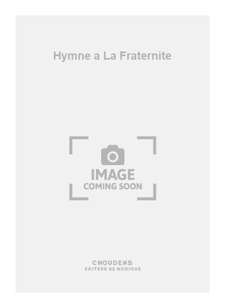 Hymne a La Fraternite