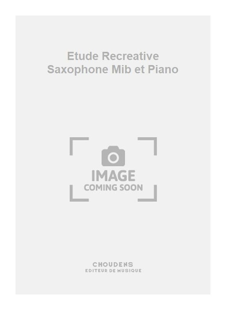 Etude Recreative Saxophone Mib et Piano