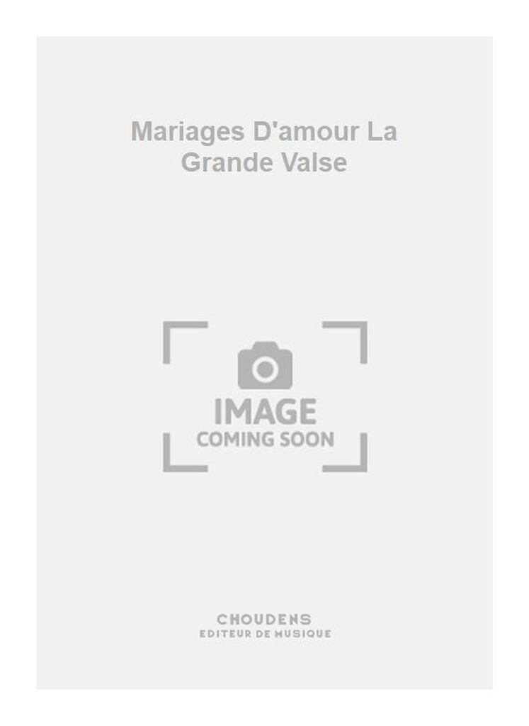 Mariages D'amour La Grande Valse