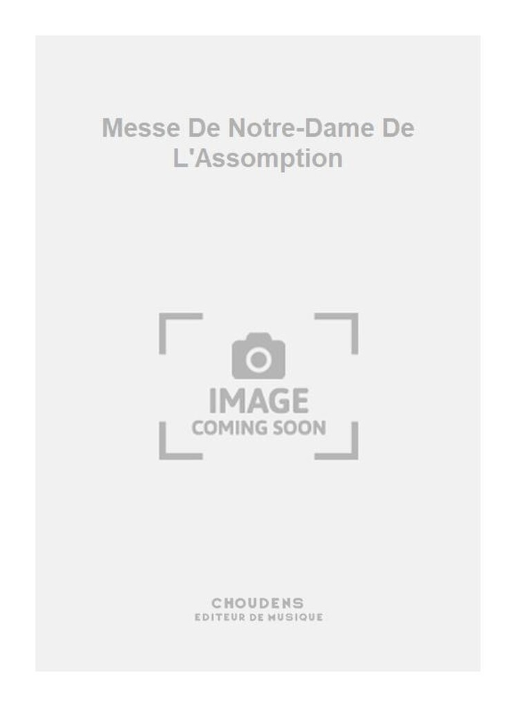 Messe De Notre-Dame De L'Assomption