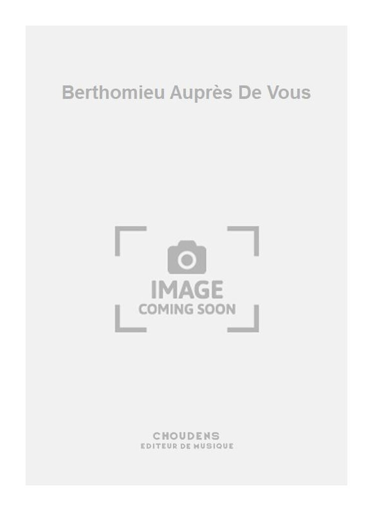 Berthomieu Auprès De Vous