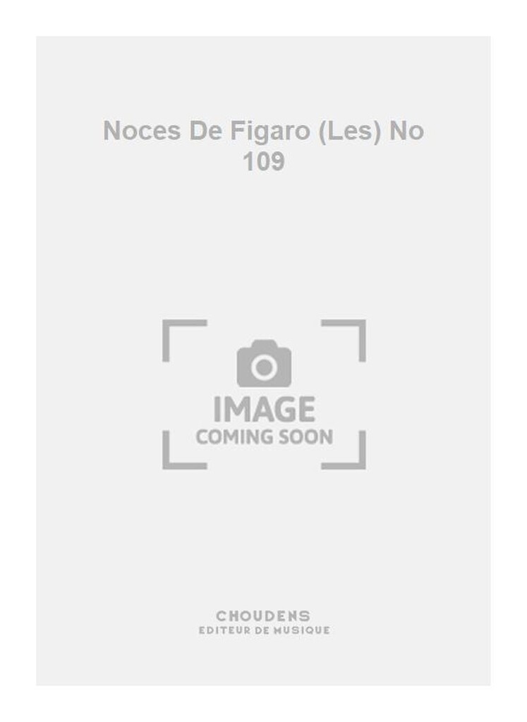 Noces De Figaro (Les) No 109
