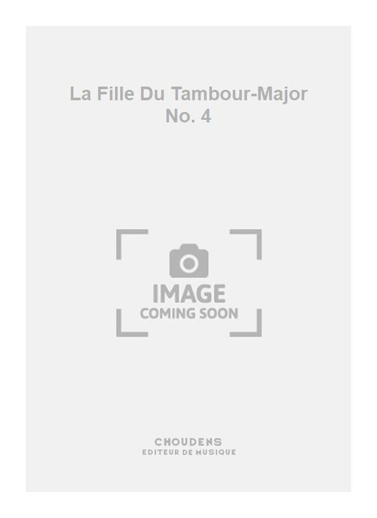 La Fille Du Tambour-Major No. 4