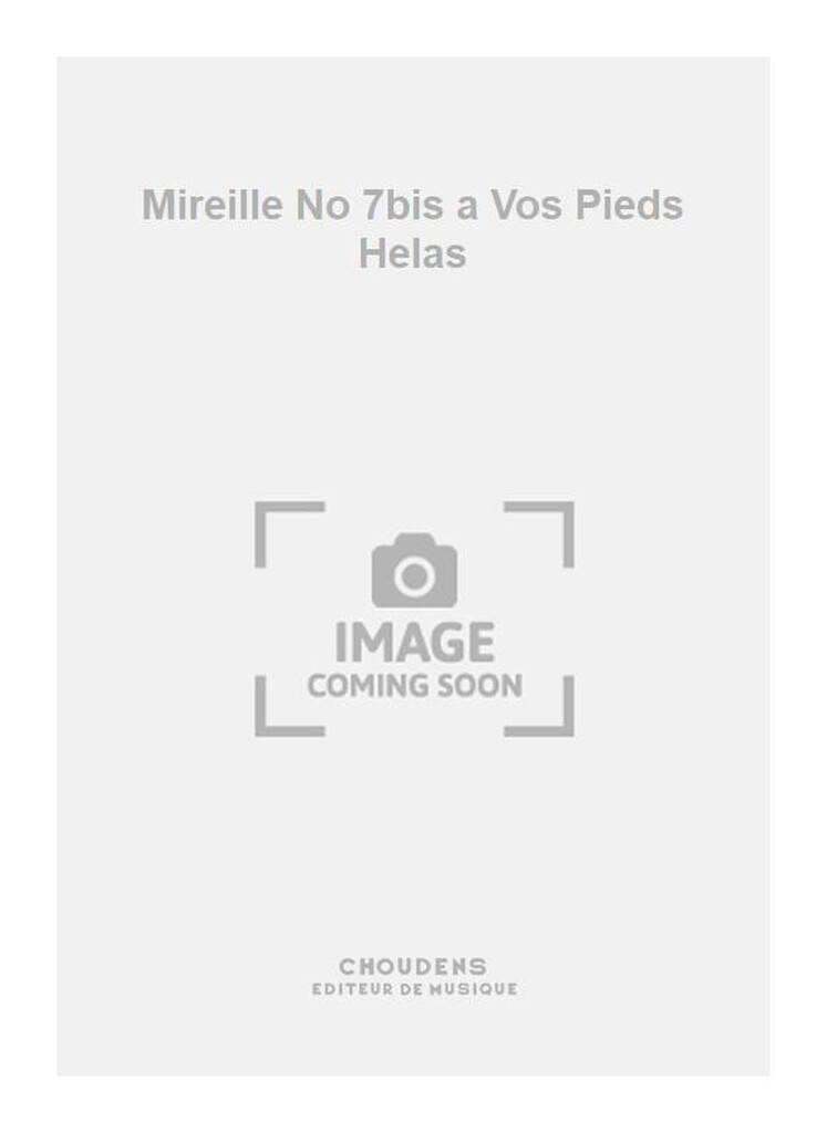 Mireille No 7bis a Vos Pieds Helas