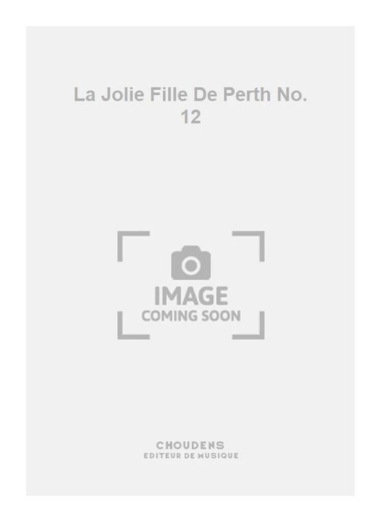 La Jolie Fille De Perth No. 12