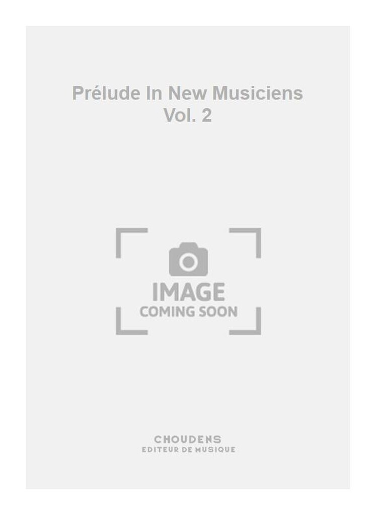 Prélude In New Musiciens Vol. 2