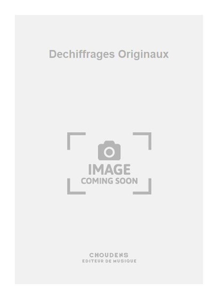 Dechiffrages Originaux