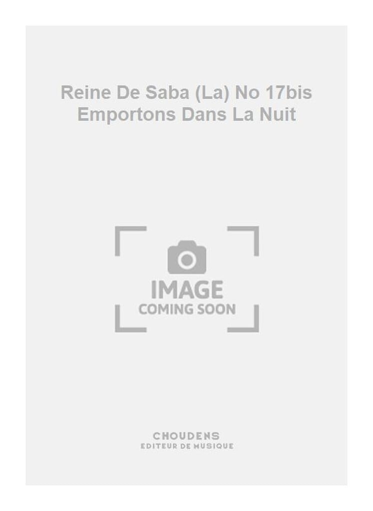 Reine De Saba (La) No 17bis Emportons Dans La Nuit