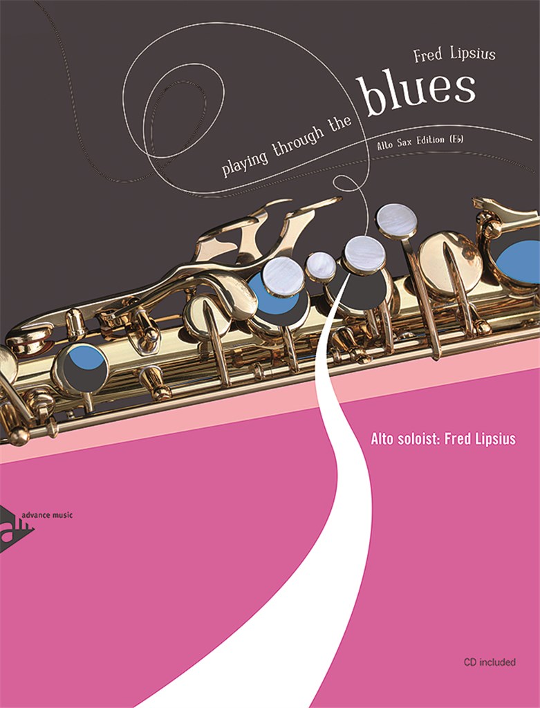Playing Through The Blues - Alto Saxophone