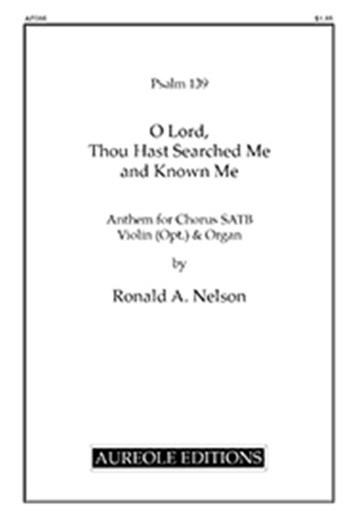 O Lord, Thou Hast Searched Me and Known Me