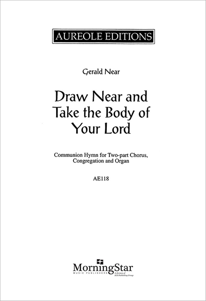 Draw Near and Take the Body of Your Lord