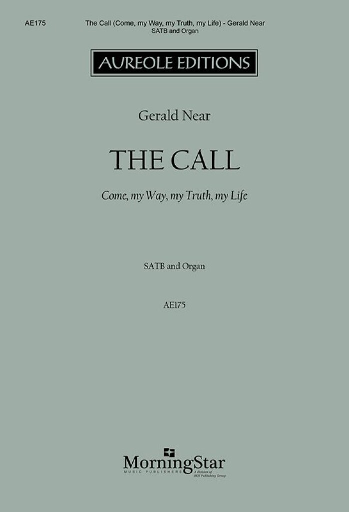 The Call: Come, my Way, my Truth, my Life