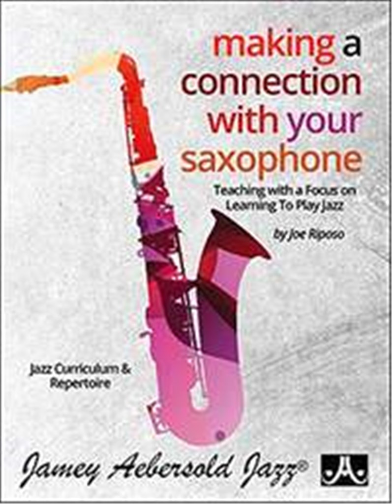 Making A Connection With Your Saxophone