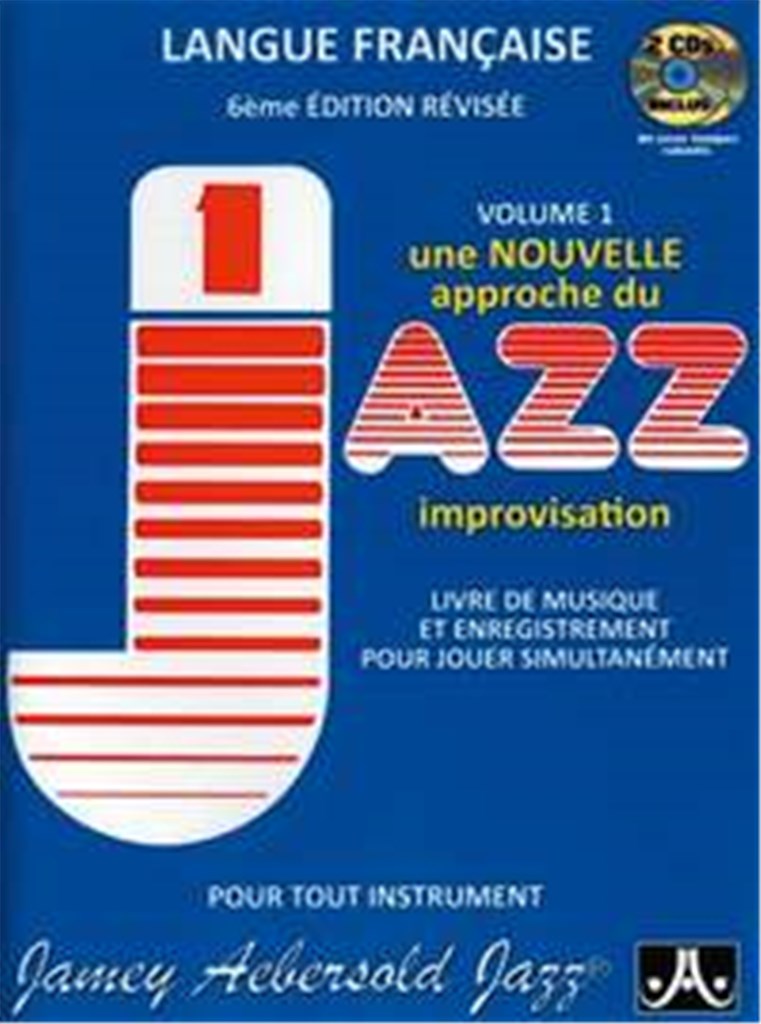 Vol.1: How To Play Jazz & Improvise (French Ed.)