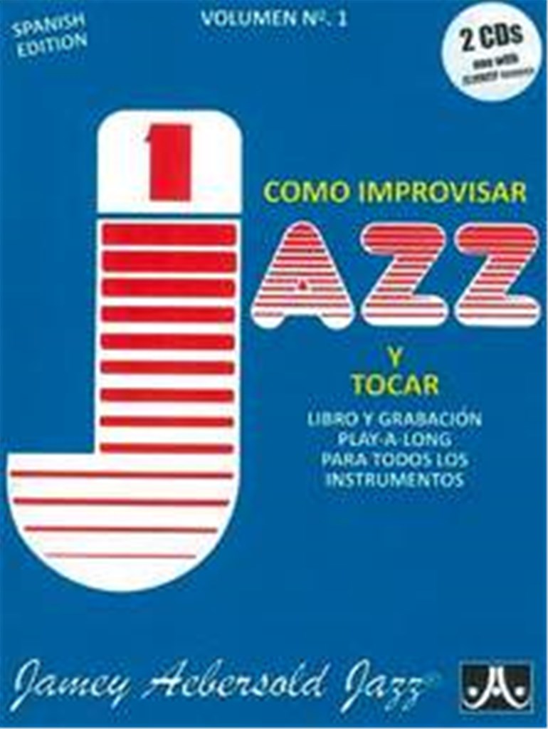 Vol.1: How To Play Jazz & Improvise (Spanish Ed.)