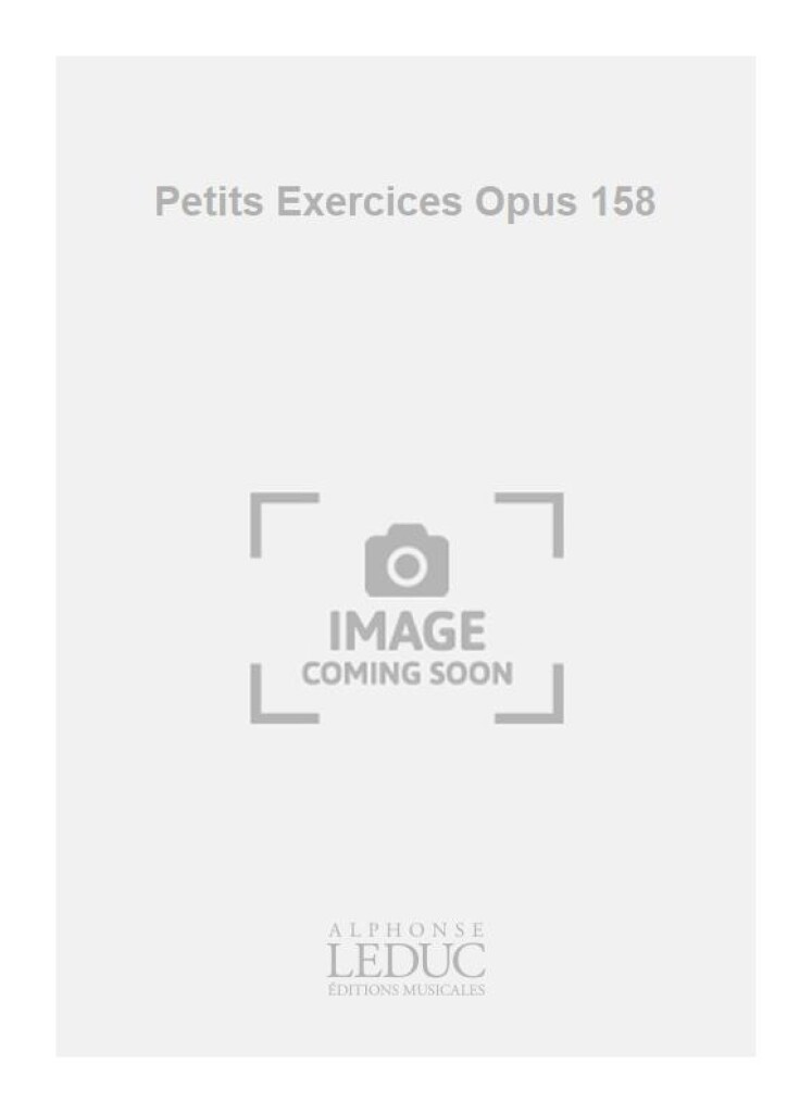 Petits Exercices Opus 158
