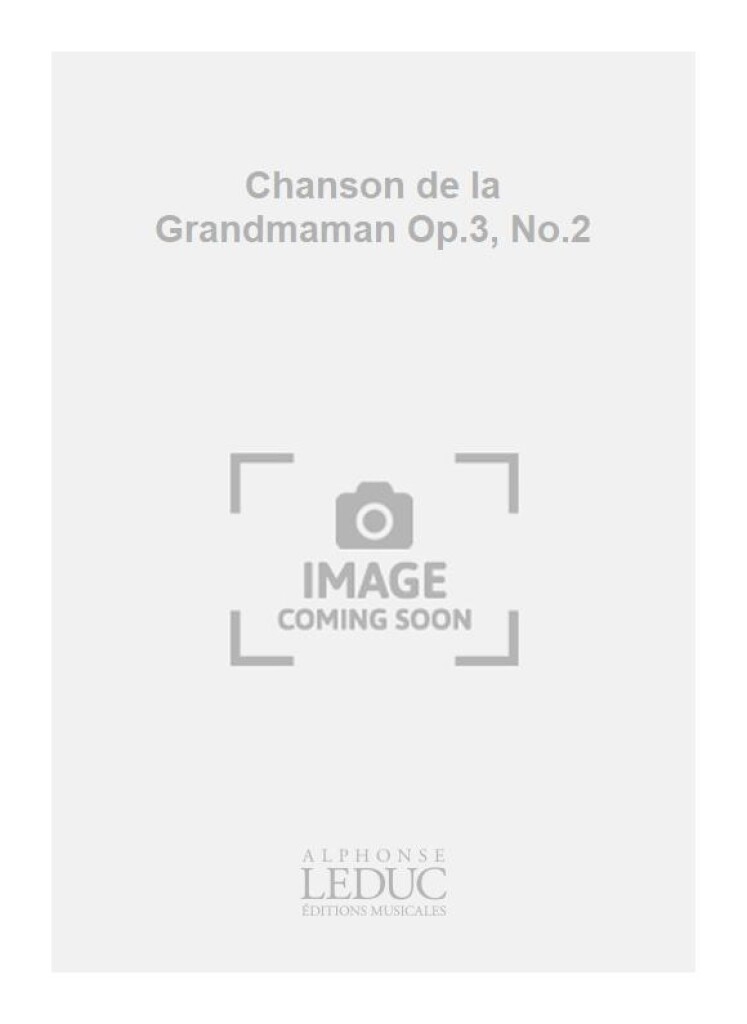 Chanson de la Grandmaman Op.3, No.2