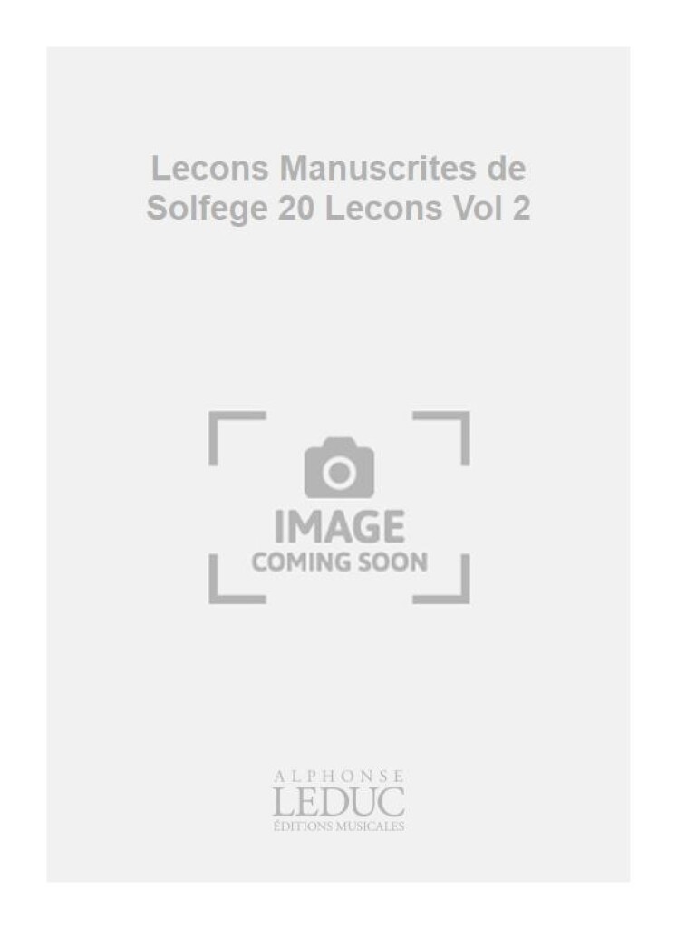 Lecons Manuscrites de Solfege 20 Lecons Vol 2