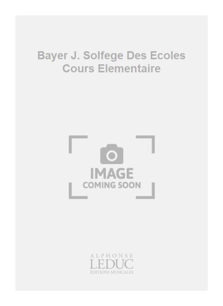 Bayer J. Solfege Des Ecoles Cours Elementaire