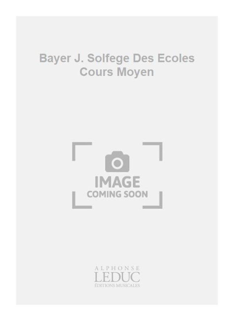 Bayer J. Solfege Des Ecoles Cours Moyen