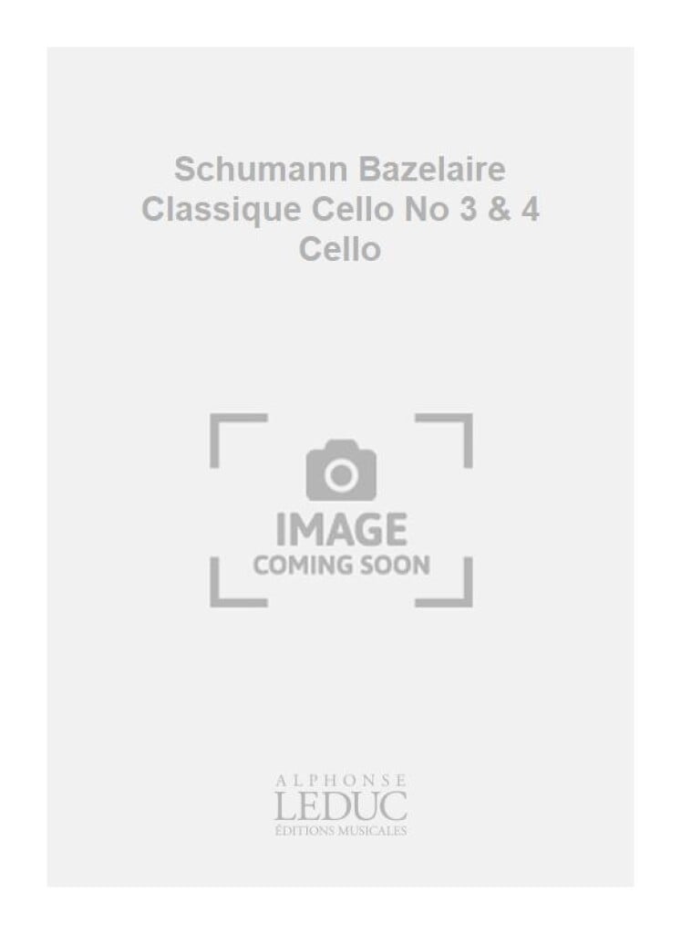 Schumann Bazelaire Classique Cello No 3 & 4 Cello