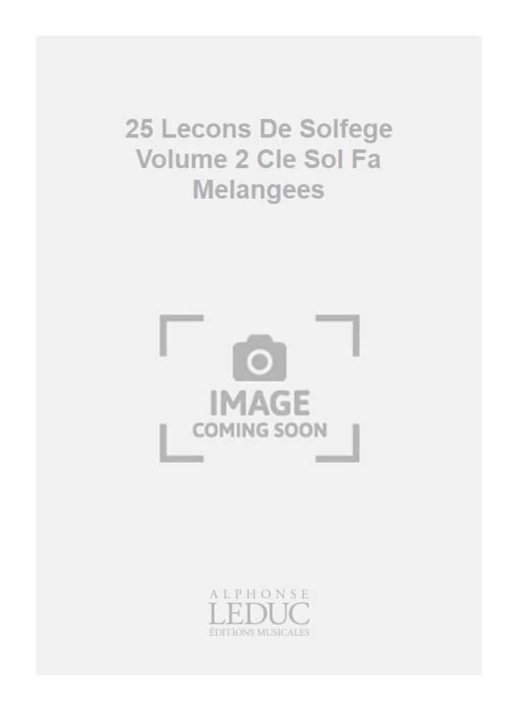25 Lecons De Solfege Volume 2 Cle Sol Fa Melangees