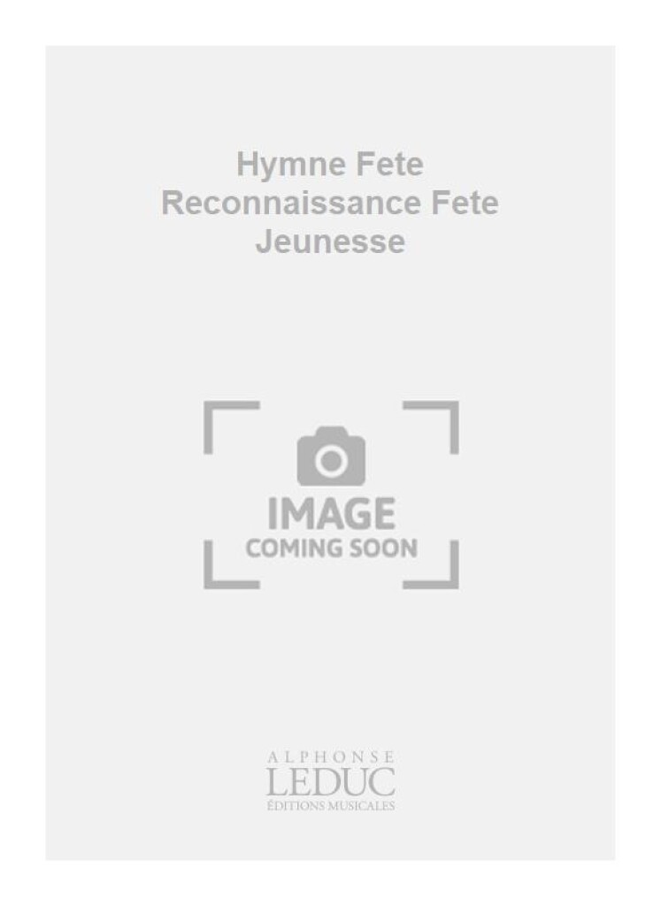 Hymne Fete Reconnaissance Fete Jeunesse