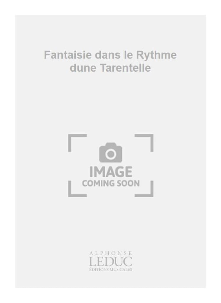 Fantaisie dans le Rythme dune Tarentelle